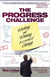 The Progress Challenge - Working and Winning in a World of Change